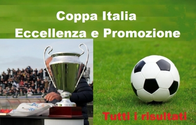 I risultati di Coppa Italia di Eccellenza e Promozione