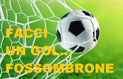 Fossombrone: facci due gool ed &egrave; Serie D. Tutti i risultati