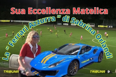 Sua Eccellenza Matelica: la "Ferrari Azzurra" di Sabrina Orlandi