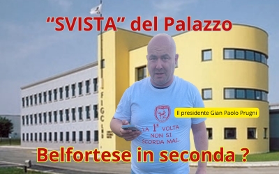 La svista del "Palazzo": Belfortese esclusa, inserito il Santa Maria Apparente