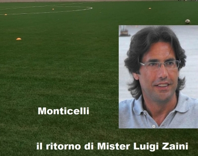Monticelli: In panchina un gradito ritorno, mister Luigi Zaini