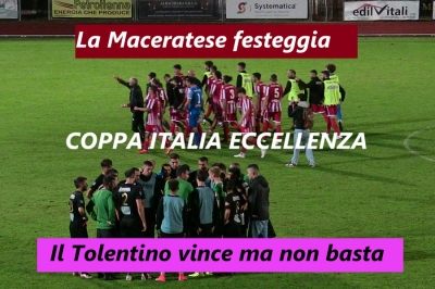 Il derby di Coppa Italia Tolentino - Maceratese &egrave; dei cremisi ma passa la Maceratese