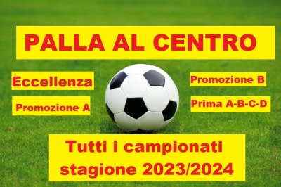 Tutti i campionati 2023 2024: Squadre, gironi e allenatori dall'Eccellenza alla Prima Categoria