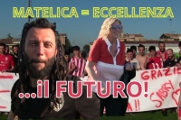 Matelica: "la manita" e arrivederci in Eccellenza. La richiesta di Sabrina, il futuro di Paolo!