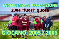 Eccellenza e Promozione: "fuori" quota I 2004. Giocano i 2005 e 2006